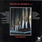 Guy Bovet & Carreira/De Cabezon/Corral - Orgues Du Mexique Vol. 2