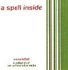 A Spell Inside - Essential - A Collection