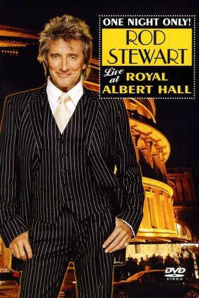 Rod Stewart - One Night only! - Live at the Royal Albert Hall