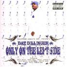 Daz Dillinger - Only On The Left Side