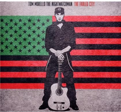 Nightwatchman (Tom Morello) - Fabled City