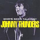 Johnny Thunders - Who's Been Talking (2 CDs)