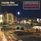 Taksim Trio - Turkish Lounge