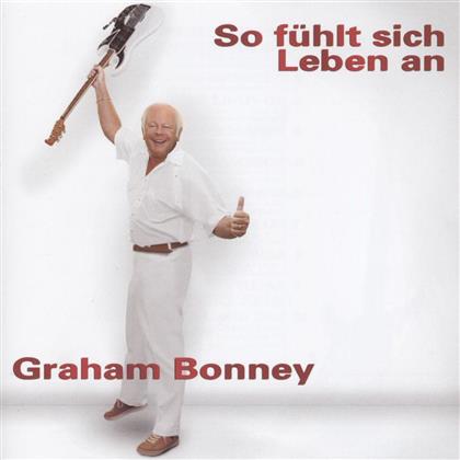 Graham Bonney - So Fuehlt Sich Leben An
