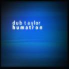 Dub Taylor - Humatron (2 CDs)