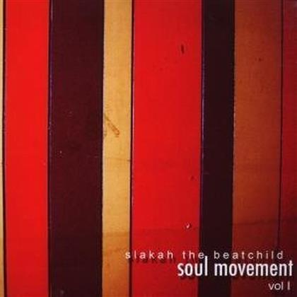 Slakah The Beatchild - Soul Movement 1