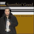 Lin Rountree - Sumthin Good
