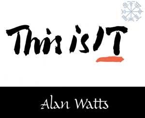 Alan Watts - This Is It