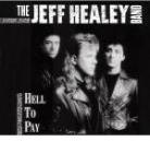 Jeff Healey - Hell To Pay - Re-Release