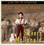Skeets McDonald - Heart Breakin' Mama
