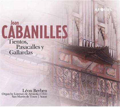 Berben Leon, Orgel Arrazola & Joan Baptista Cabanilles - Tientos Pasacalles Y Gallardas