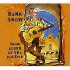 Hank Snow - Snow South Of The Border