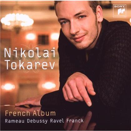 Nikolai Tokarev & Rameau / Debussy / Rabel / Franck - French Album