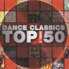 Dance Classics Top 50 - Various (3 CDs)