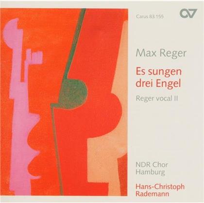 Max Reger (1873-1916) - Vokal Musik 2 - Es Sungen Drei Engel