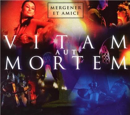 Mergener Et Amici - Vitam Aut Mortem