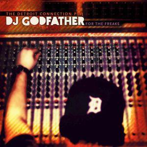 DJ Godfather - For The Freak - Detroit Connection