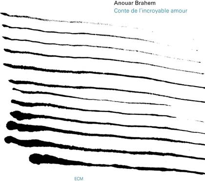 Anouar Brahem - Conte De L'incroyable Amour - Rerelease