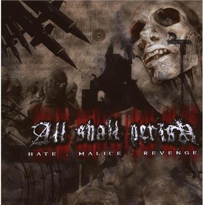 All Shall Perish - Hate, Malice, Revenge - Reloaded
