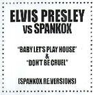Presley Elvis Vs. Spankox - Baby Let's Play House