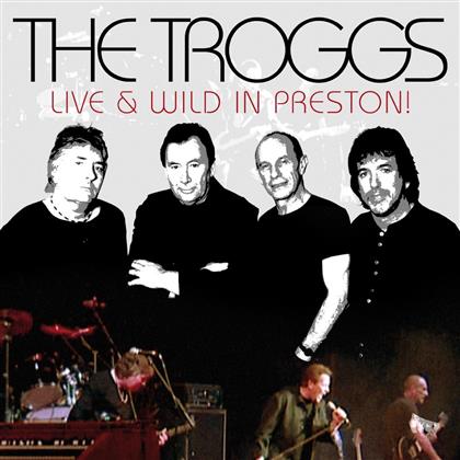 The Troggs - Live And Wild In Preston