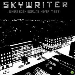 Skywriter - Where Both Worlds Never