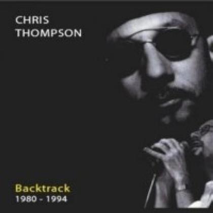 Chris Thompson - Backtrack 1980-1994