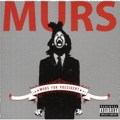 Murs (Living Legends) - Murs For President