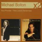 Michael Bolton - Time,Love & Tenderness/Soul Provider