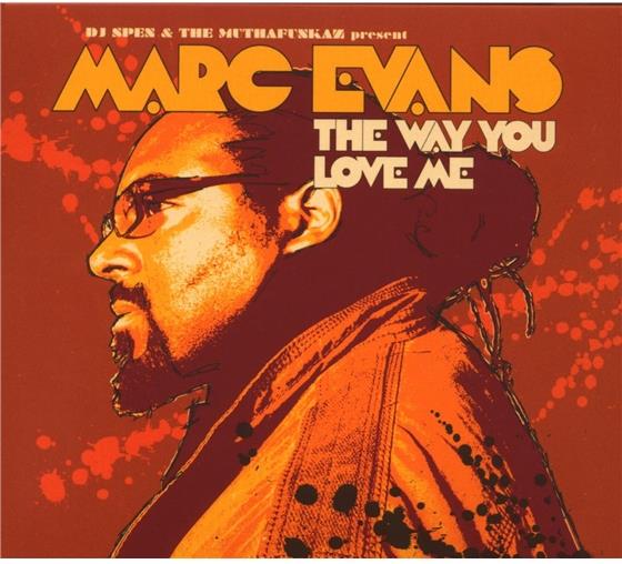 Marc Evans - Way You Love Me