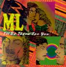 M.L. - I'll Be There For You