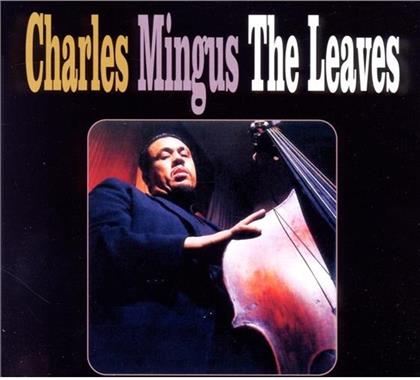 Charlie Mingus - Leaves
