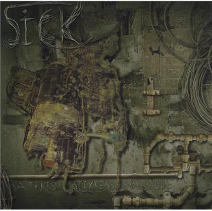 Sick - Satanism/Sickness/Solitude
