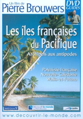 Les îles françaises du Pacifique - Archipels aux antipodes (DVD Guides)