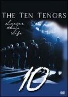 The Ten Tenors - Larger than life