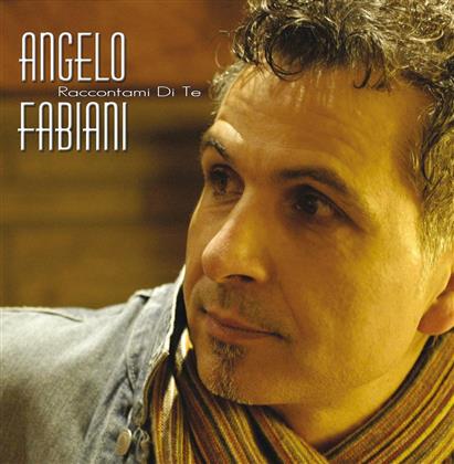 Angelo Fabiani - Raccontami Di Te