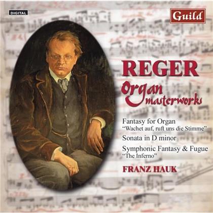 Franz Hauk & Reger - Organ Masterworks