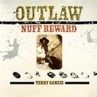Terry Ganzie - Outlaw - Nuff Reward
