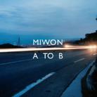 Miwon - A To B