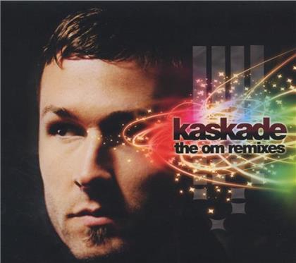 Kaskade - Om Remixes