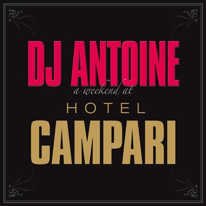 DJ Antoine - A Weekend At Hotel Campari (2 CDs)