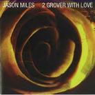 Jason Miles - 2 Grover With Love