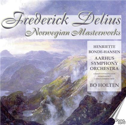 Bo Holten (*1948), Henriette Bonde Hansen, Aarhus Symphony Orchestra & Frederick Delius (1862-1934) - Norwegische Meisterwer