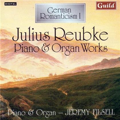 Filsell Jeremy, Piano & Organ & Reubke - German Romanticism I - Julius