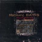 Michael Bates - Clockwise