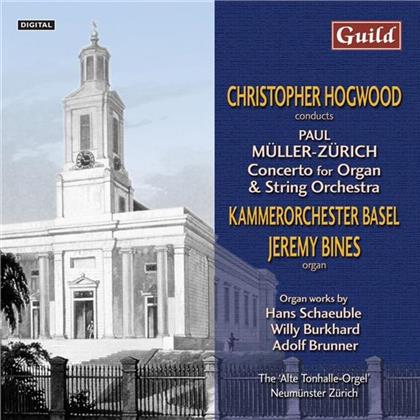 Kammerorchester Basel, Brunner,Burkhard,Mueller-Zuerich & Brunner,Burkhard,Mueller-Zuerich - Swiss Organ Music Of The 20Th