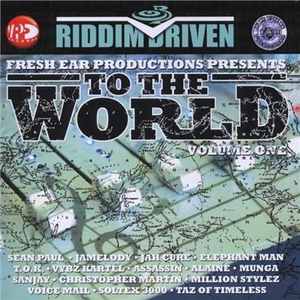 Riddim Driven - Various - To The World