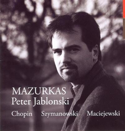 Peter Jablonski & Chopin,Szymanowski,Maciejewski - Mazurkas