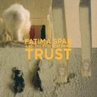 Fatima Spar - Trust
