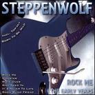 Steppenwolf - Rock Me - Early Years